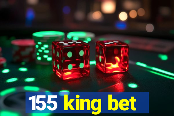 155 king bet